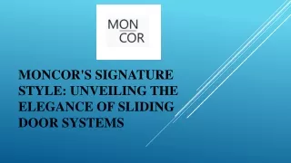 MonCor's Signature Style  Unveiling the Elegance of Sliding Door Systems