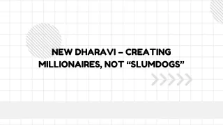 New Dharavi – Creating Millionaires, Not “Slumdogs”