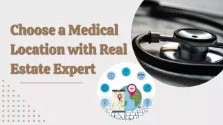 Choose A Medical Location With Real Estate Expert