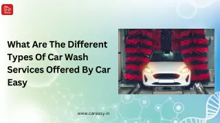 What Are The Different Types Of Car Wash Services Offered By Car Easy