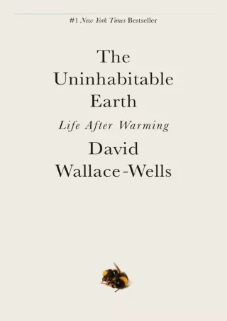 [PDF READ ONLINE]  The Uninhabitable Earth: Life After Warming