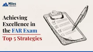 Achieving Excellence in the FAR Exam Top 5 Strategies