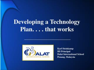 Developing a Technology Plan. . . . that works