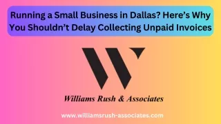 Running a Small Business in Dallas Here’s Why You Shouldn’t Delay Collecting Unpaid Invoices