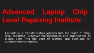 Advanced Laptop Chip Level Repairing Institute