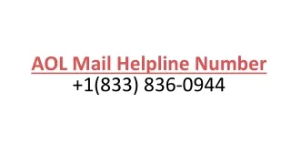 AOL Mail Helpline Number  1(833)-836-0944 | Toll Free Number