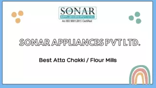 Sonar Appliances: Unveiling the Best Atta Chakki