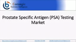 Prostate Specific Antigen (PSA) Testing Market Repot, Industry,  Suppliers, Share