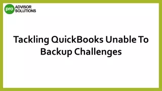 Easy Way To Fix QuickBooks Unable To Backup Issue