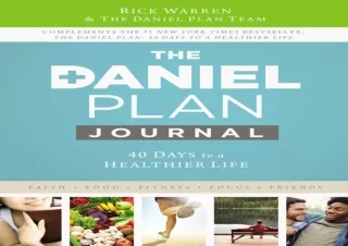 DOWNLOAD Daniel Plan Journal: 40 Days to a Healthier Life (The Daniel Plan)