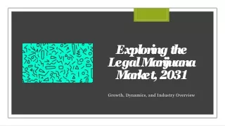 Legal Marijuana Market Size, Share, Growth, Trends, Forecast 2022-2032