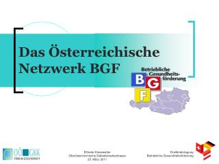 Das Österreichische Netzwerk BGF