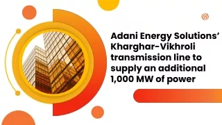 Adani Energy Solutions’ Kharghar-Vikhroli transmission line to supply