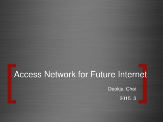 Access Network for Future Internet