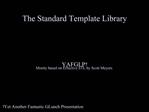 The Standard Template Library