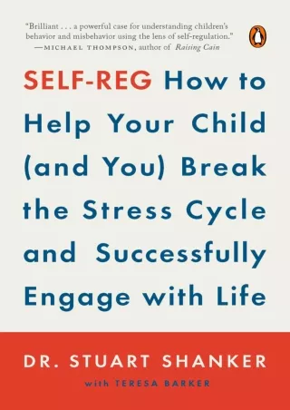 [PDF] DOWNLOAD Self-Reg: How to Help Your Child (and You) Break the Stress Cycle and