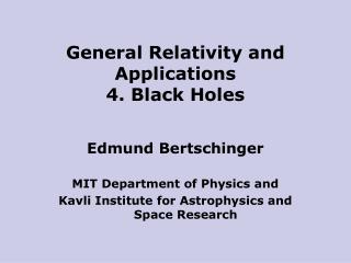 General Relativity and Applications 4. Black Holes