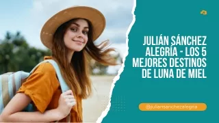 Julián Sánchez Alegría - Los 5 mejores destinos de luna de miel