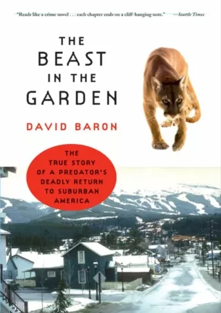 [PDF READ ONLINE]  The Beast in the Garden: The True Story of a Predator's Deadl