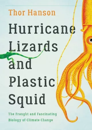 Download Book [PDF]  Hurricane Lizards and Plastic Squid: The Fraught and Fascin