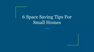 6 Space Saving Tips For Small Homes
