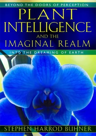 DOWNLOAD/PDF  Plant Intelligence and the Imaginal Realm: Beyond the Doors of Per