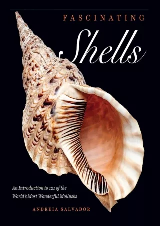 get [PDF] Download Fascinating Shells: An Introduction to 121 of the World’s Mos