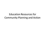Education Resources for Community Planning and Action