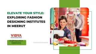 Elevate Your Style Exploring Fashion Designing Institutes in Meerut