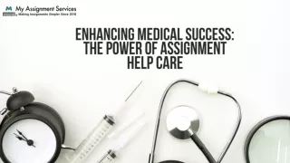 Enhancing Medical Success The Power of Assignment Help Care