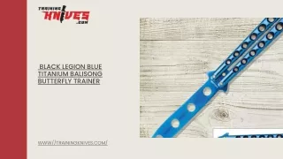 Black Legion Blue Titanium Balisong Butterfly Trainer