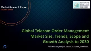 Telecom Order Management Market Size, Trends, Scope and Growth Analysis to 2030