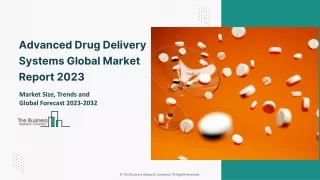 Advanced Drug Delivery Systems Market 2023 Size, Share And Growth Opportunities