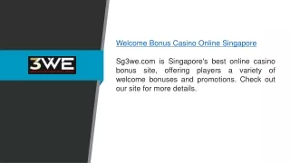 Welcome Bonus Casino Online Singapore Sg3we.com