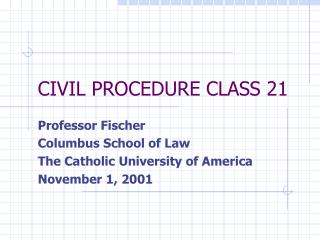 CIVIL PROCEDURE CLASS 21