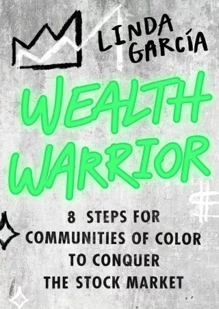 PDF_ Wealth Warrior: 8 Steps for Communities of Color to Conquer the Stock Market