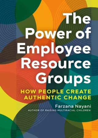 PDF/READ The Power of Employee Resource Groups: How People Create Authentic Change