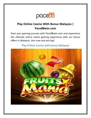 Play Online Casino With Bonus Malaysia Pace88win