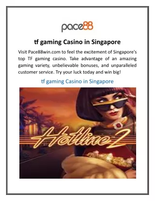 Tf Gaming Casino In Singapore Pace88win