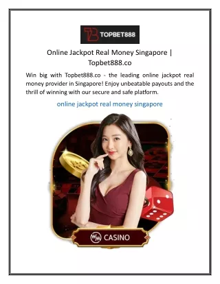 Online Jackpot Real Money Singapore Topbet888.co