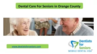 Dental Care For Seniors in Orange County