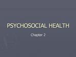 PSYCHOSOCIAL HEALTH