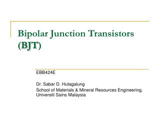 Bipolar Junction Transistors ( BJT )