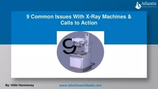 9 Common Issues With X-Ray Machines & Calls to Action