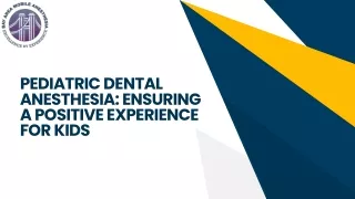 Pediatric Dental Anesthesia Ensuring a Positive Experience for Kids