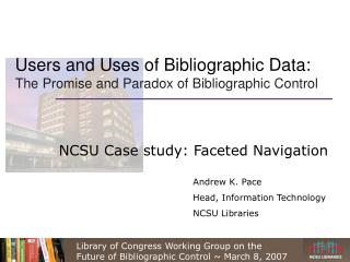 Users and Uses of Bibliographic Data: The Promise and Paradox of Bibliographic Control