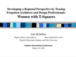 Developing a Regional Perspective by Tracing Forgotten Architects and Design Professionals: Women with T-Squares