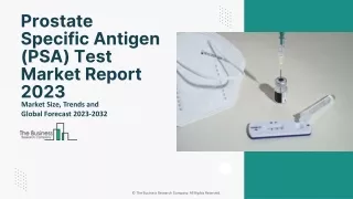 Prostate Specific Antigen (PSA) Test Market Overview, Industry Trends 2032
