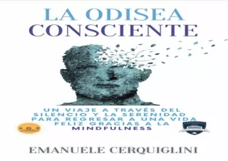 EBOOK READ La Odisea Consciente: Un viaje a través del silencio y la serenidad p