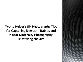 Yvette Heiser’s Six Photography Tips for Capturing Newborn Babies and Indoor Maternity Photography Mastering the Art